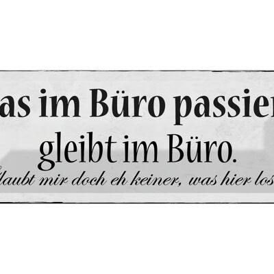 Blechschild Spruch 27x10cm was im Büro passiert bleibt Büro Dekoration