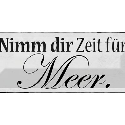 Blechschild Spruch 27x10cm Nimm dir Zeit für Meer Dekoration