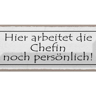 Blechschild Spruch 27x10cm hier arbeitet Chefin persönlich Dekoration