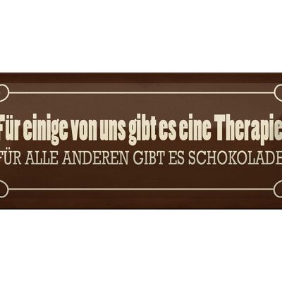 Blechschild Spruch 27x10cm Schokolade Therapie Dekoration