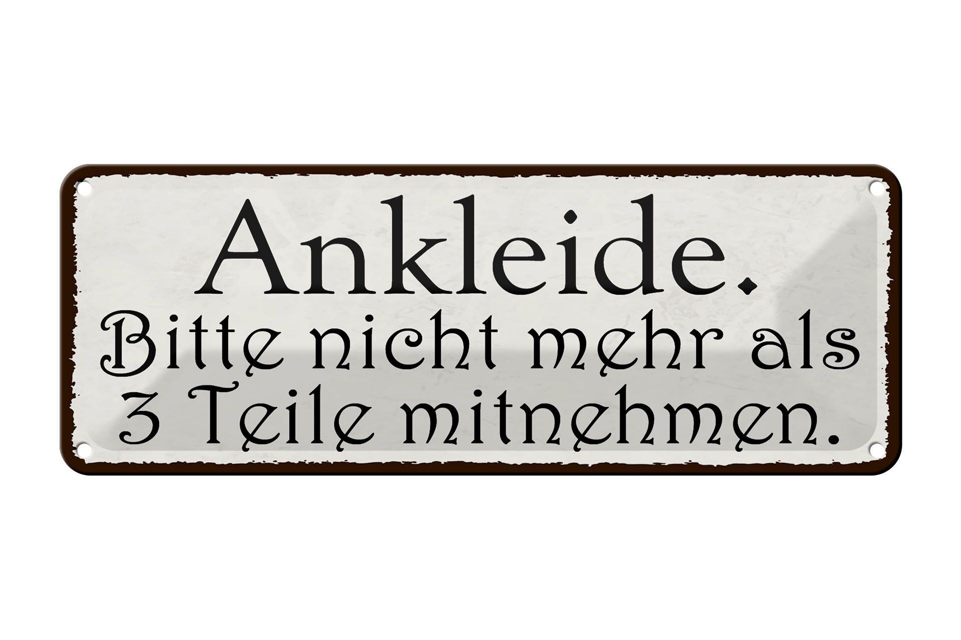 Tin sign saying 27x10cm Dressing please no more than 3 decoration