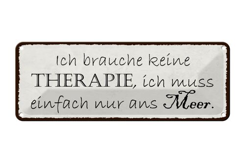 Blechschild Spruch 27x10cm ich muss einfach nur ans Meer Dekoration