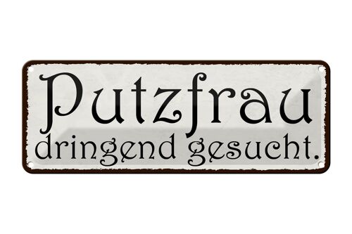 Blechschild Spruch 27x10cm Putzfrau dringend gesucht Dekoration