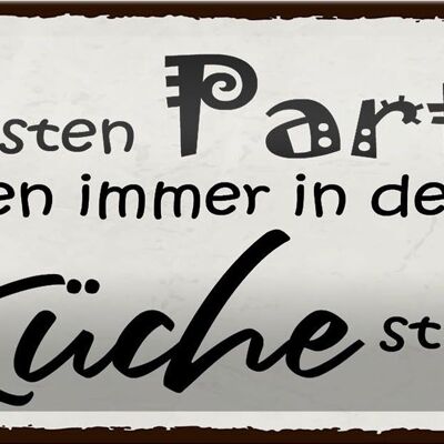 Blechschild Spruch 27x10cm beste Partys immer in der Küche Dekoration