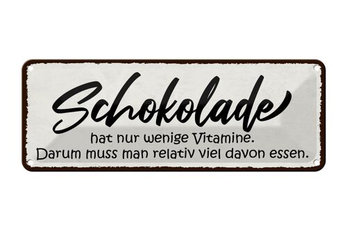 Blechschild Spruch 27x10cm Schokolade hat wenige Vitamine Dekoration