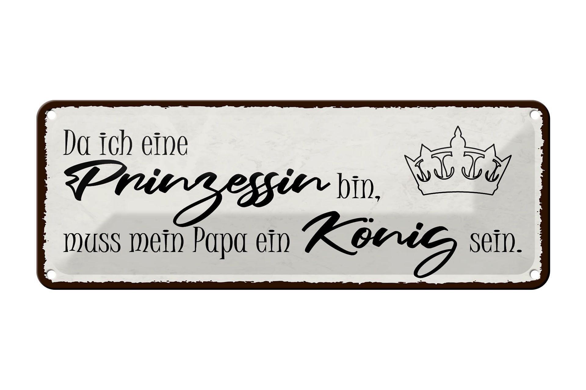 Targa in metallo con scritta "Sono principessa, mio ​​papà re" 27x10 cm