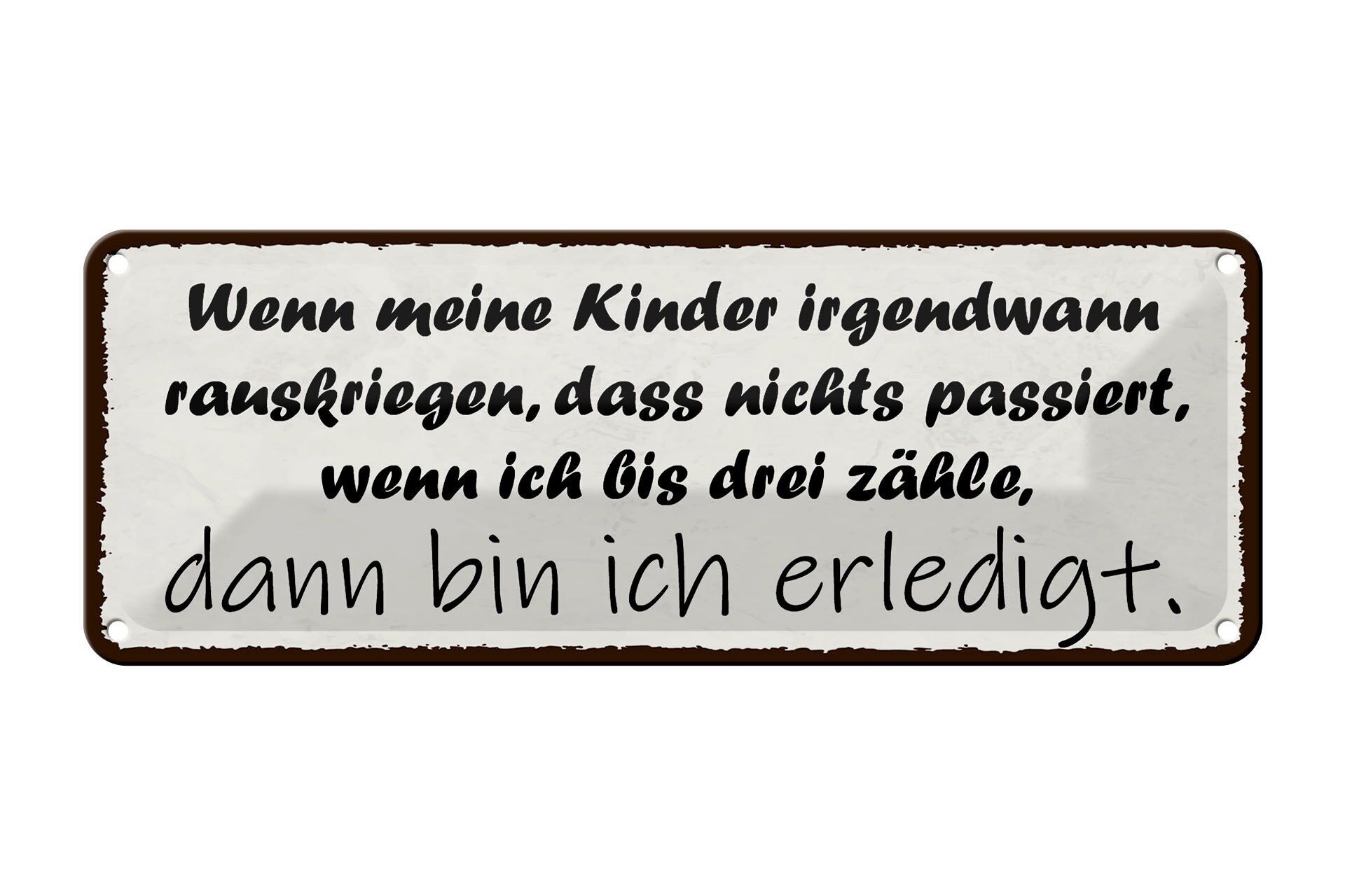 Cartel de chapa que dice 27x10cm A los niños no les pasa nada cuando decoro