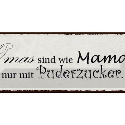 Blechschild Spruch 27x10cm Omas sind wie Mamas nur mit Dekoration