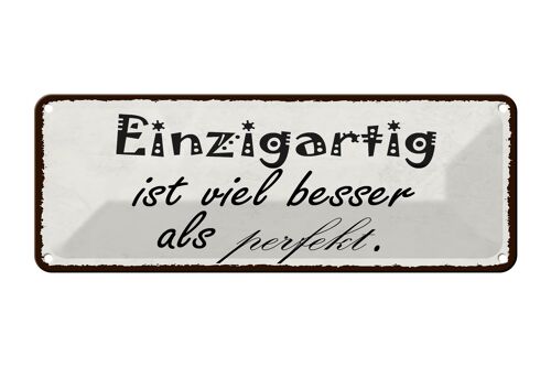 Blechschild Spruch 27x10cm einzigartig besser als perfekt Dekoration