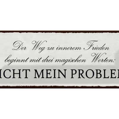 Blechschild Spruch 27x10cm Weg zu innerem Frieden beginnt Dekoration