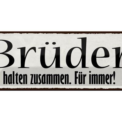 Blechschild Spruch 27x10cm Brüder halten zusammen immer Dekoration