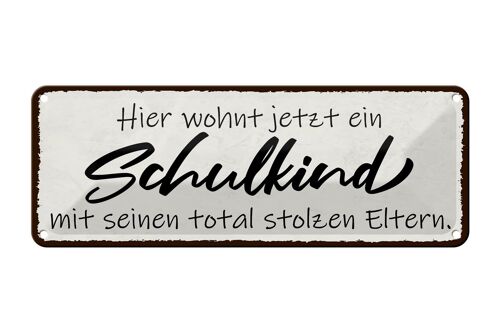 Blechschild Spruch 27x10cm hier wohnt jetzt Schulkind mit Dekoration