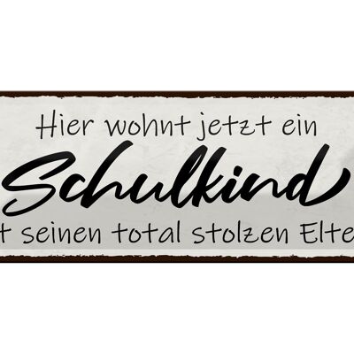 Blechschild Spruch 27x10cm hier wohnt jetzt Schulkind mit Dekoration