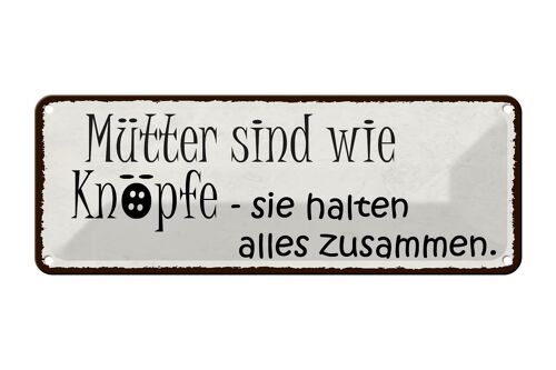 Blechschild Spruch 27x10cm Mütter wie Knöpfe halten alles Dekoration