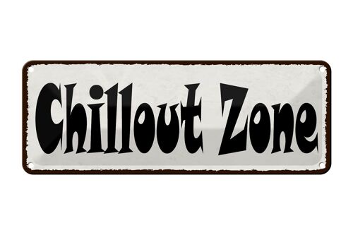 Blechschild Hinweis 27x10cm Chillout Zone Dekoration