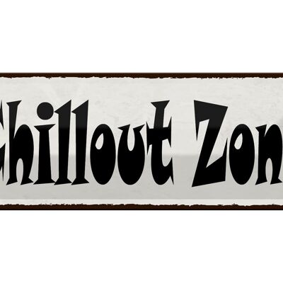Metal sign notice 27x10cm Chillout Zone decoration