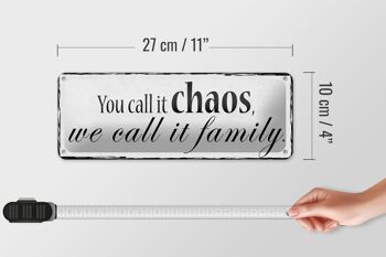 Panneau en étain disant 27x10cm, vous l'appelez chaos, nous, décoration familiale 4