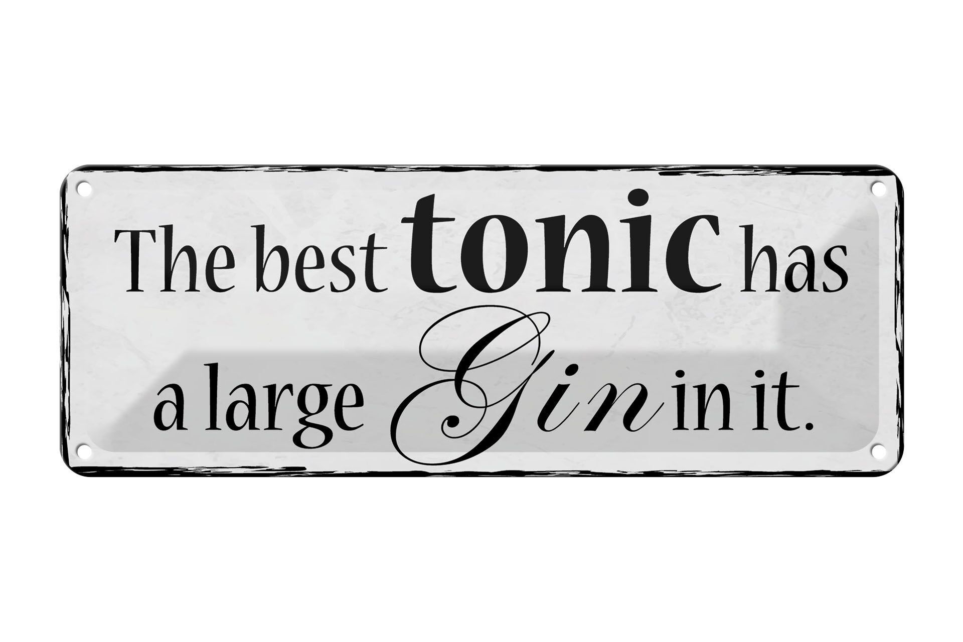 Tin sign saying 27x10cm best tonic has a large Gin in it decoration