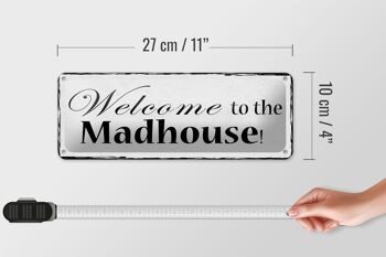Plaque en tôle disant 27x10cm bienvenue dans la décoration Madhouse 4