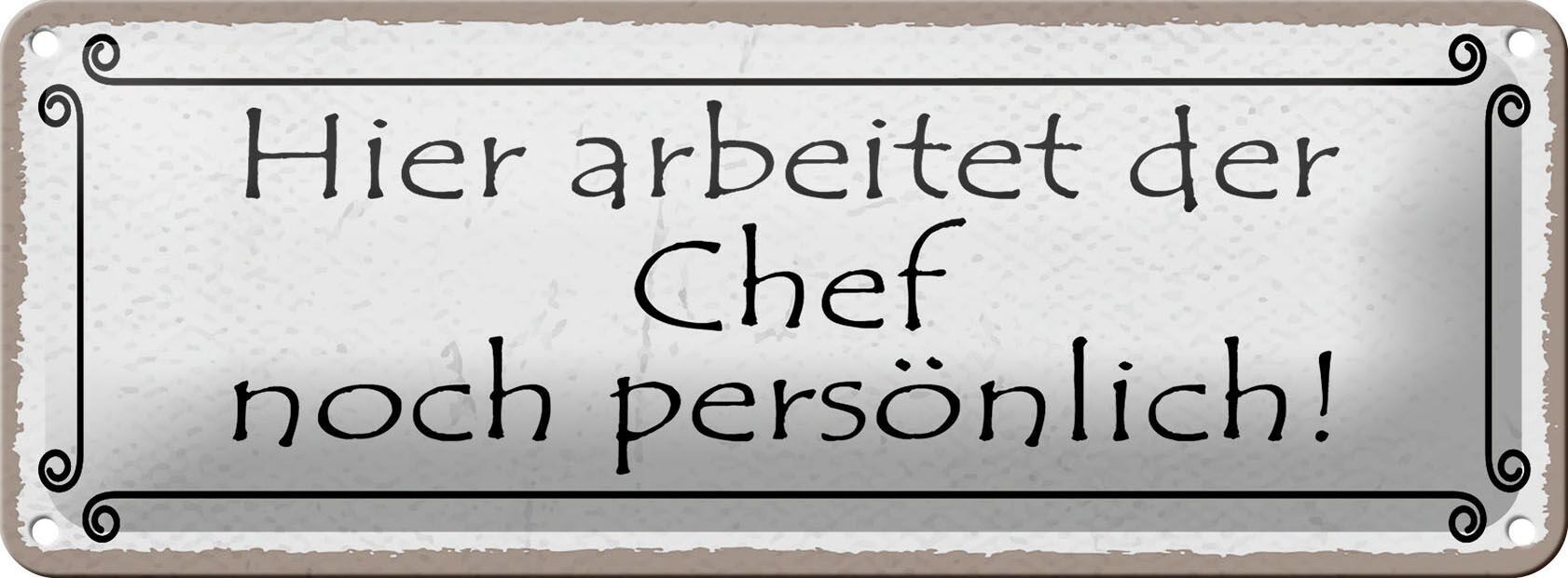 Targa in metallo con scritta "Il capo lavora qui personalmente" 27x10 cm