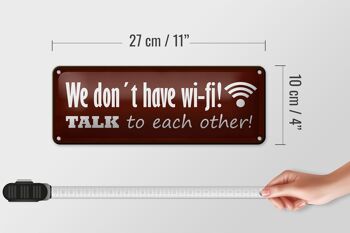 Panneau en étain indiquant 27x10 cm, nous n'avons pas de Wi-Fi, parlons-nous 4