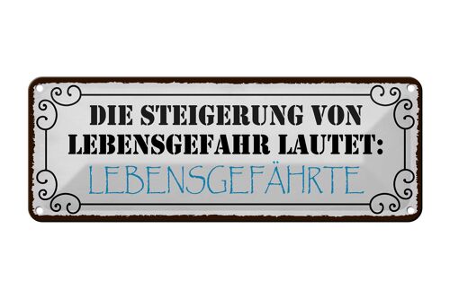 Blechschild Spruch 27x10cm Lebensgefahr Lebensgefährte Dekoration