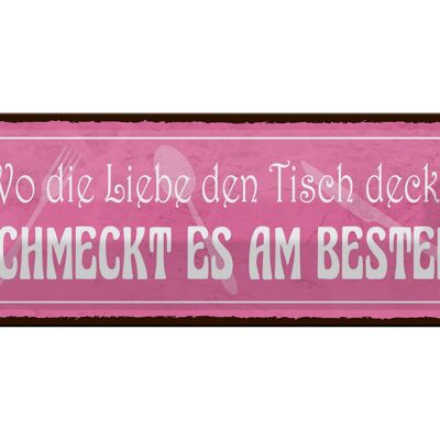 Blechschild Spruch 27x10cm wo Liebe schmeckt es am besten Dekoration