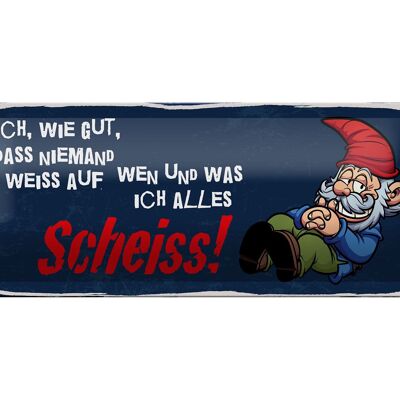 Blechschild Spruch 27x10cm Zwerg auf wen und was ich alles Scheiss