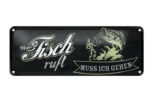 Blechschild Spruch 27x10cm wenn der Fisch ruft muss ich gehen