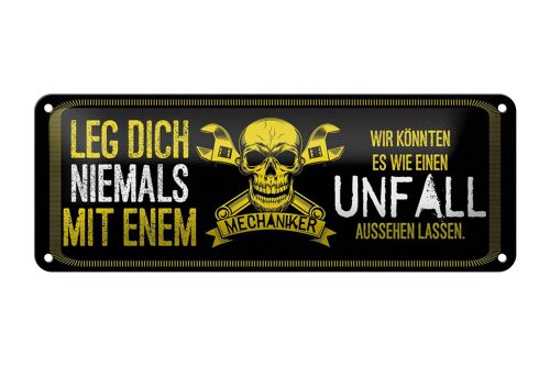 Blechschild Spruch 27x10cm leg dich nie mit einem Mechaniker