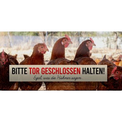 Blechschild Spruch 27x10cm Hühner bitte Tor geschlossen Dekoration