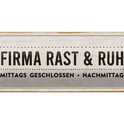 Blechschild Spruch 27x10 cm Firma Rast & Ruh Nachmittags zu Dekoration