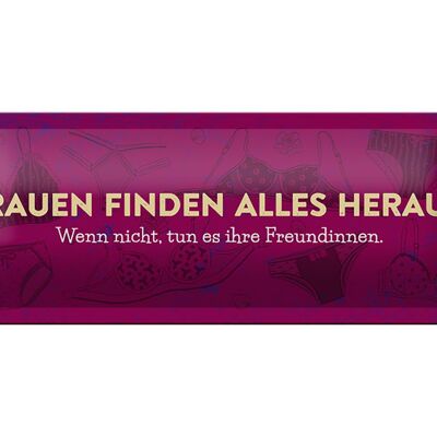 Blechschild Spruch 27x10 cm Frauen finden alles heraus Dekoration