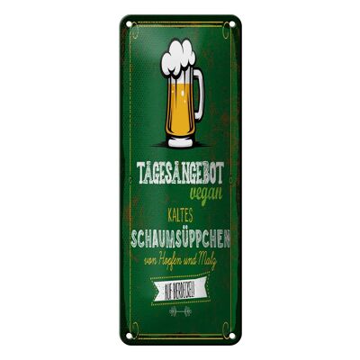 Blechschild 10x27 cm Bier Vegan kaltes Schaumsüppchen Dekoration