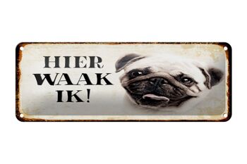 Plaque en tôle avec inscription « Dutch Here Waak ik Pug » 27 x 10 cm. 1