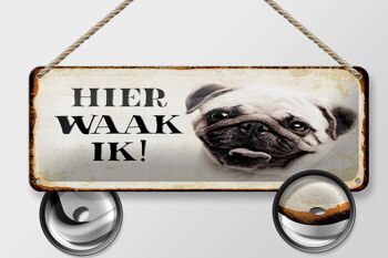 Plaque en tôle avec inscription « Dutch Here Waak ik Pug » 27 x 10 cm. 2