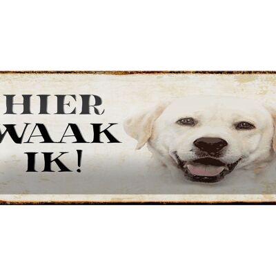 Blechschild Spruch 27x10 cm holländisch Hier Waak ik beige Labrador Dekoration