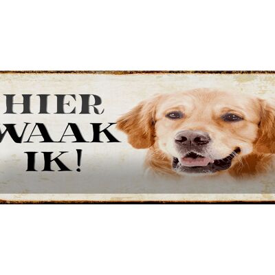 Cartel de chapa con texto 27x10 cm Dutch Here Waak ik Golden Retriever