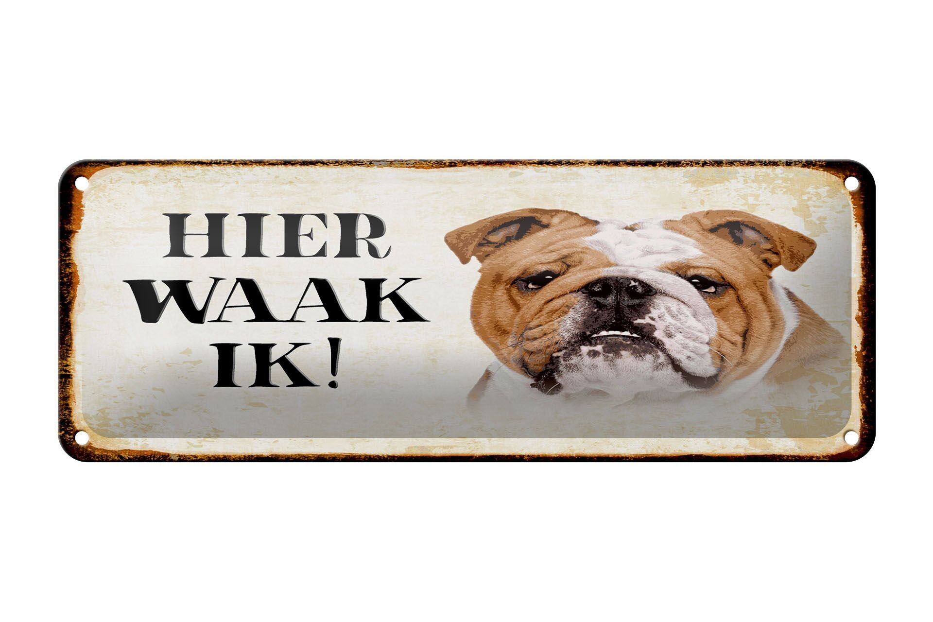 Targa in metallo con scritta "Dutch Here Waak ik Bulldog" 27x10 cm