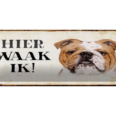 Targa in metallo con scritta "Dutch Here Waak ik Bulldog" 27x10 cm