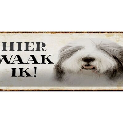 Blechschild Spruch 27x10 cm holländisch Hier Waak ik Bobtail Hund Dekoration