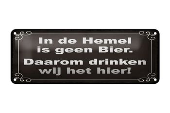 Plaque en tôle disant 27x10 cm Dutch In de Hemel is geen beer decoration 1