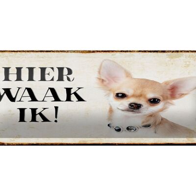 Cartel de chapa con texto 27x10 cm Dutch Here Waak ik Chihuahua con cadena