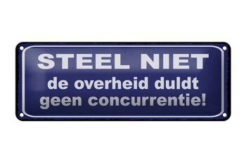 Panneau en étain disant 27x10cm Steel niet de overheid tolère geen concurrentie 1