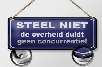 Panneau en étain disant 27x10cm Steel niet de overheid tolère geen concurrentie 2