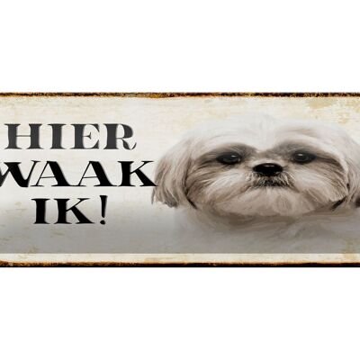 Cartel de chapa con texto 27x10 cm Decoración holandesa Aquí Waak ik Shih Tzu