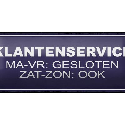 Blechschild Hinweis 27x10 cm holländisch Klantenservice MA-VR Gesloten