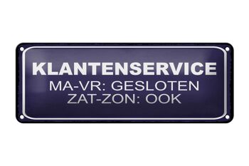 Plaque en tôle note 27x10 cm néerlandais Klantenservice MA-VR Gesloten 1