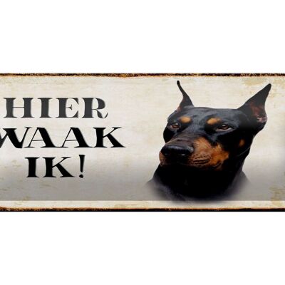 Targa in metallo con scritta "Dutch Here Waak ik Dobermann" 27x10 cm