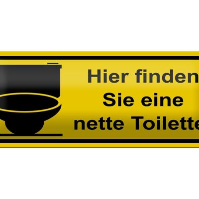 Blechschild Spruch 27x10 cm Hier finden Sie eine nette Toilette Dekoration